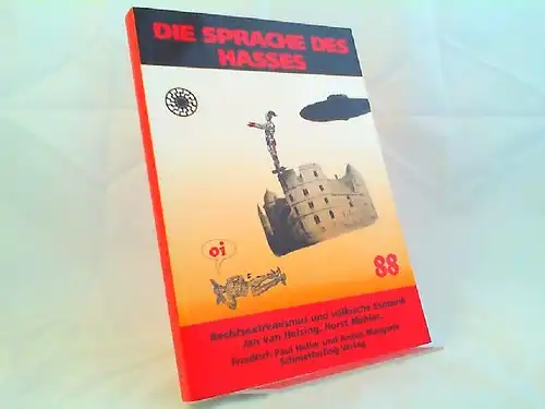 Heller, Friedrich Paul und Anton Maegerle: Die Sprache des Hasses: Rechtsextremismus und völkische Esoterik - Jan van Helsing, Horst Mahler. 