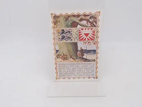 Postkarte zu den Volksabstimmungen über die deutsch-dänische Grenze 1920 in Schleswig: Aufschrift Vorderseite: Schleswig-Holstein, meerumschlungen, deutscher Sitte hohe Wacht! Wahre Treu, was schwer errungen, bis...