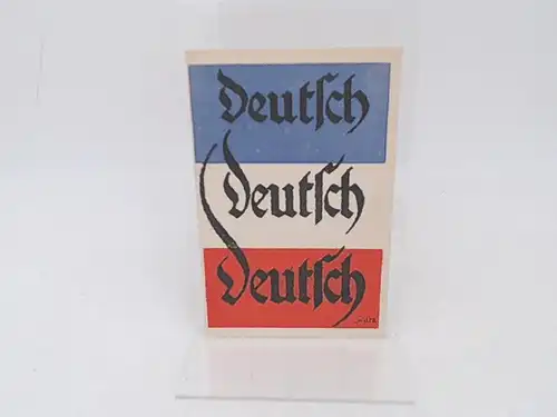 Postkarte zu den Volksabstimmungen über die deutsch-dänische Grenze 1920 in Schleswig:  Aufschrift Vorderseite: Deutsch Deutsch Deutsch (Holtz). Aufschrift Rückseite: Erinnerung an die Abstimmung 14. März 1920. Gestempelt: Hans Roeper. 