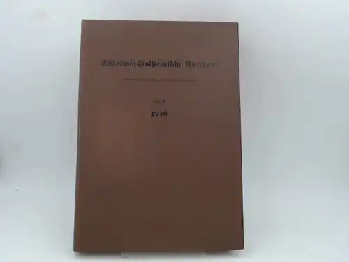 Landesminister der Justiz für Schleswig-Holstein in Kiel(Hg.): Schleswig-Holsteinische Anzeigen für das Jahr 1948. Justizministerialblatt für Schleswig-Holstein Teil A. 1948. 195. Jahrgang. Vollständig in 12 Heften...