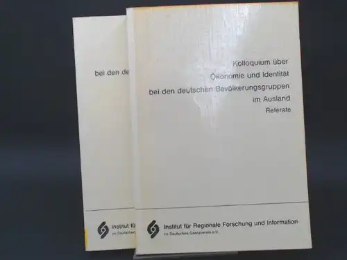 Ritter, Alexander (Herausgeber): 2 Bücher zusammen - 1) Kolloquium über Ökonomie und Identität bei den Deutschen Bevölkerungsgruppen im Ausland. Referate. 10. Konferenz Deutscher Volksgruppen in...