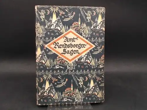 Meyer, Gustav Friedrich und Kreisausschuß Rendsburg (Hg.): Amt Rendsborger Sagen. 