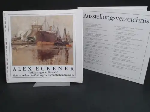 Vereins- und Westbank Informationsabteilung (Hg.): Alex Eckener. Verklärung oder Realität? Heimatmalerei in Zeiten gesellschaftlichen Wandels. Ausstellung anläßlich des Stadtjubiläums 1984 "700 Jahre Flensburg". 