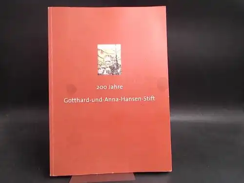 Ev.- Luth. Diakonissenanstalt zu Flensburg (Hg.): 200 Jahre Gotthard-und-Anna-Hansen-Stift. Festschrift zum 200. Jubiläum des Gotthard-und-Anna-Hansen-Stifts. Redaktion: Pastor Frank Schlicht, Ute Maske, Dr.Peter Pust. 