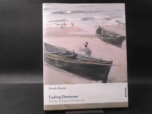 Potztal, Monika,  Museumsberg Flensburg (Hg.) und  Kunstverein Flensburg (Hg.): Ludwig Dettmann 1865-1944. Zwischen Avantgarde und Anpassung. Aus Anlass der Ausstellung vom 27. April...