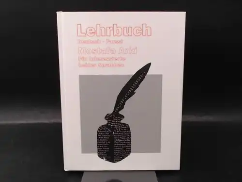 Arki, Mostafa und Internationales Kulturwerk e. V. (Hg.): Deutsch-Farssi. Lehrbuch. Für Interessierte beider Sprachen. Zeichnungen von Anahita und Harpak Arki. 