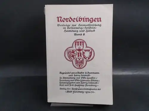 Schmidt, Harry (Hg.) und Fritz Fuglsang (Hg.): Nordelbingen. Band 8. Beiträge zur Heimatforschung. 