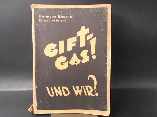 Büscher, Hermann: Giftgas! Und wir? Die Welt der Giftgase: Wesen und Wirkung. 