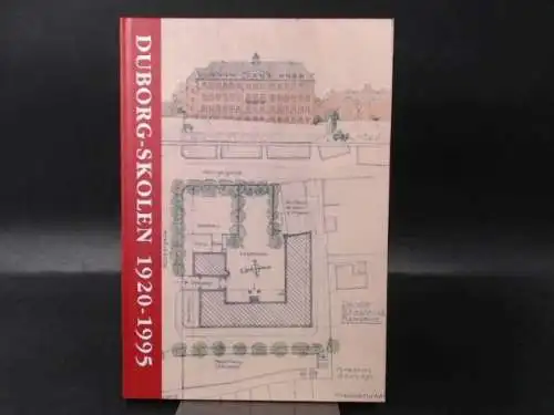 Duborg-Skolen Flensborg (Hg.): Duborg-Skolen 1920-1995. 