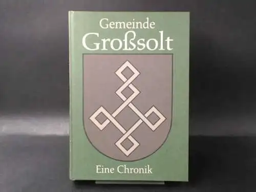 Pülschen, Ursula (Hg.): Gemeinde Großsolt. Eine Chronik. 