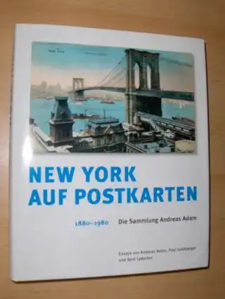 Adam (Essays), Andreas, Paul Goldberger und Kent Lydecker: NEW YORK AUF POSTKARTEN 1880-1980 - Die Sammlung Andreas Adam *. Herausgegeben von Thomas Kramer. 