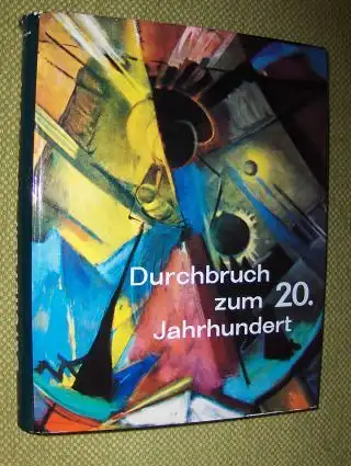 Cassou (Preface), Jean, Emil Langui und Nikolaus Pevsner: Durchbruch zum 20. Jahrhundert *. 