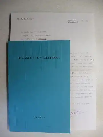 Ciggaar *, Dr. Krijna Nelly (K. N.): BYZANCE ET L`ANGLETERRE *. Etudes sur trois sources malconnues de la topographie et de l`histoire de Constantinople aux XIe et XIIe siecles (Texte en francais et avec des citations en latin). 