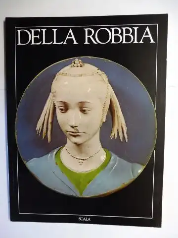 Domestici, Fiamma: DIE KÜNSTLERFAMILIE DELLA ROBBIA *. 