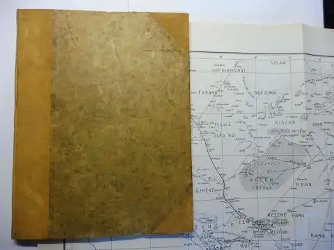 Moritz *, B. (Bernhard), W. Rux (Karte 2) und E. Müller (Karte 1): ARABIEN - STUDIEN ZUR PHYSIKALISCHEN UND HISTORISCHEN GEOGRAPHIE DES LANDES. 