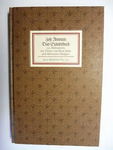 Lemmer (Hrsg.), Manfred, Hans Sachs und Hartmann Schopper: Jost Amman - Das Ständebuch - 133 Holzschnitte mit Versen von Hans Sachs und Hartmann Schopper. Insel-Bücherei Nr. 133. 