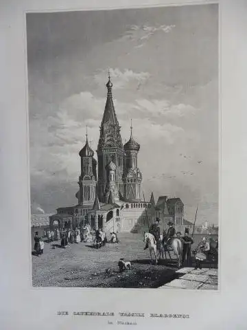 ORIGINAL- STAHLSTICH : DIE CATHEDRALE (Kathedrale) WASSILI BLAGGENOI in Moskau. 