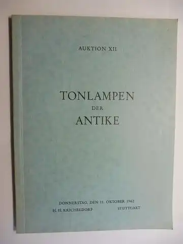 Kricheldorf, Hellmuth: TONLAMPEN DER ANTIKE *. AUS KLEINASIEN, GRIECHENLAND, ITALIEN, NORDAFRIKA, GRIECHISCH UND RÖMISCHER ZEIT 5./4. Jahrhundert v. Chr. bis 3./4. Jahrhundert n. Chr. 