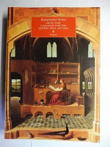 Aikema (Edited by), Bernard and Beverly Louise Brown: Renaissance Venice and the North Crosscurrents in the Time of Bellini, Dürer, and Titian *. 