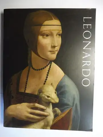 Syson, Luke and Larry Keith: LEONARDO DA VINCI - PAINTER AT THE COURT OF MILAN *. With Essays. 