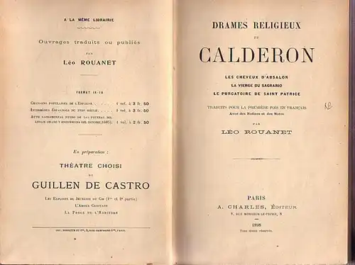 Calderon de la Barca, Don Pedro. - Rouanet, Leo: Drames religieux de Calderon : Les cheveux D'Absalon. La vierge du Sagrario. Le purgatoire de Saint Patrice. Übersetzung, Vorwort u. Anmerk. v. Leo Rouanet. 