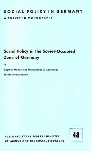 Hauck, Karl // Mampel, Siegfried: Social Policy in the Soviet-Occupied Zone of Germany. 