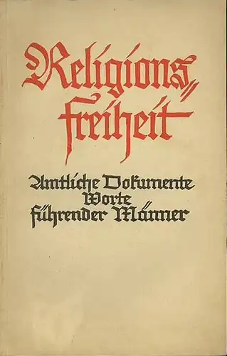 Herrmann, Gotthilf: Religionsfreiheit. Amtliche Dokumente. Worte führender Männer. Im Anhang: Gesetz über die Feiertage nebst Durchführungsverordnung; Verordnung über den Schutz von Sonn- und Feiertagen; Erlasse...