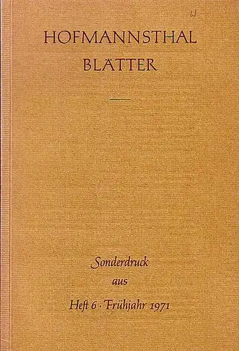 Hofmannsthal - Wentzlaff-Eggebert, Friedrich Wilhelm: Hofmannsthals 'Jedermann' als allegorisches Spiel für die 'Lebendige Bühne'. Sonderdruck aus: Hofmannsthal- Blätter, Heft 6, 1971. 