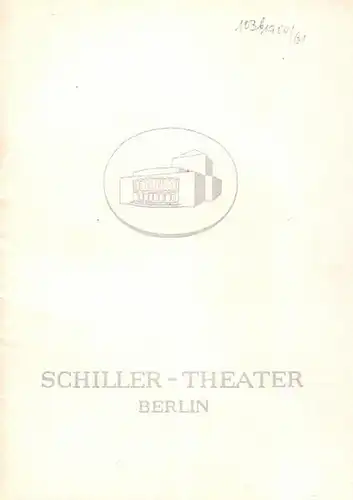 J. W. Goethe, Gore Vidal, Saul Levitt, Jean Anouilh, Carl Sternheim, Ernst Barlach. Berlin Schiller Theater  -Boleslaw Barlog- Intendanz (Hrsg.): "Egmont" ; "Der beste Mann" ; "Der blaue Boll" ; "1913" .Programmhefte des Schiller Theaters Berlin, Spielzei