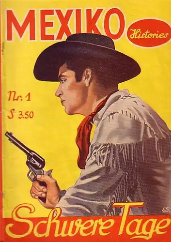 Murat, Rolf: Schwere Tage. Wildwestroman. (= Mexiko histories Nr. 1). 