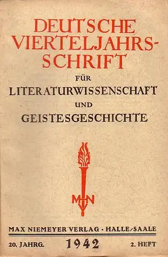 Deutsche Vierteljahrsschrift ( Vierteljahresschrift ) für Literaturwissenschaft und Geistesgeschichte. - Kluckhohn, Paul //  Rothacker, Erich (Hrsg.): 20. Jahrgang 2. Heft 1942. Deutsche Vierteljahrsschrift (...