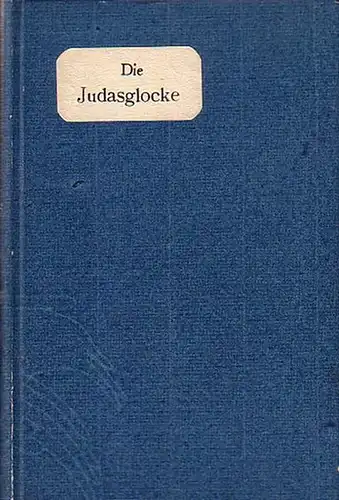 Knobloch, Hans: Die Judasglocke. Schauspiel in vier Akten. 