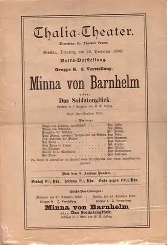 Thalia - Theater (Breslau). - Direction: Theodor Loewe. - Lessing, Gotthold Ephraim: Programmzettel zu: Minna von Barnhelm oder Das Soldatenglück. Lustspiel in 5 Aufzügen. Regie:...