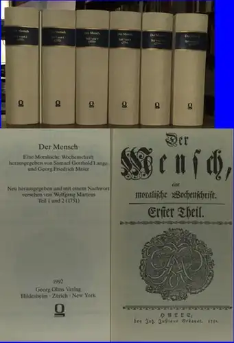 Mensch, Der. - Lange, Samuel Gotthold und Meier, Georg Friedrich (Hrsg.): Der Mensch. Eine Moralische Wochenschrift. in 12 Teilen in 6 Büchern neu hrsg.v. Wolfgang Martens. 