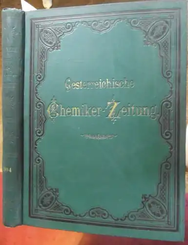 Österreichische ChemikerZeitung. - Heger, Hans / Stiassny, Eduard (Hrsg.). - W. Marckwald. - Gustav Rauter. - M. Mansfeld. - Rudolf Ditmar. - K. A. Hofmann...