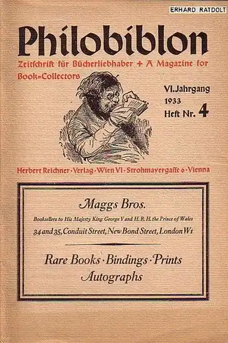 Philobiblon: Philobiblon.  Zeitschrift für Bücherliebhaber. 6. Jahr 1933, Heft 4. Im Inhalt u.a. Beiträge von Robert Diehl: Erhard Ratdolt, ein deutscher Meisterdrucker des 15...