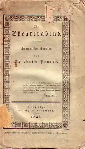 Peucer, Friedrich ((Weimarer Staatsbeamter, Mitverfasser von Goethes "Nachspiel zu Ifflands Hagestolzen"): Ein Theaterabend. Dramatische Studien. 