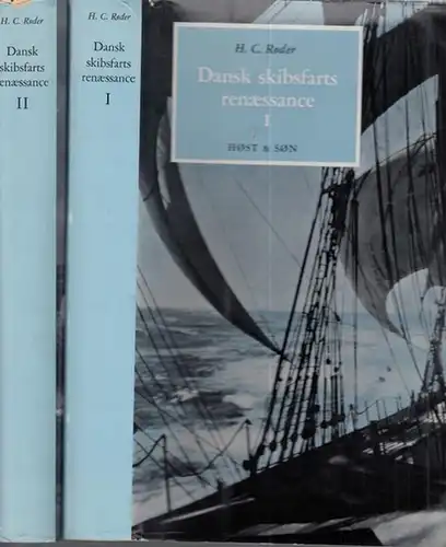 Roder, H.C: Dansk skibsfarts renaessance : Dansk skipsfarts historie fra Kobenhavns frihavns abning 1894 til vor tid. En gammel skippers erindringer. Dansk Skibsfarts renæssance. Dansk...