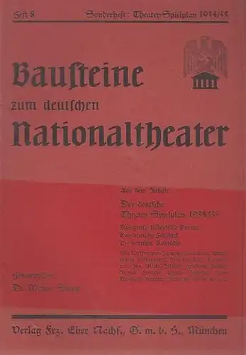 Stang, Walter (Herausgeber): Bausteine zum deutschen Nationaltheater. Heft 8, 1934 / 1935, 2. Jahrgang. Organ der NS-Kulturgemeinde. Herausgeber: Walter Stang. Im Inhalt: Zum deutschen Theater...