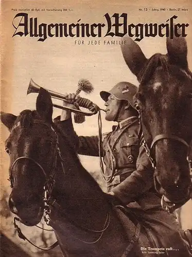 Wegweiser für jede Familie, Allgemeiner: Allgemeiner Wegweiser für jede Familie. Jahrgang 1940, Nr. 13 vom 27. März. Schriftleiter: Robert Roseeu. 