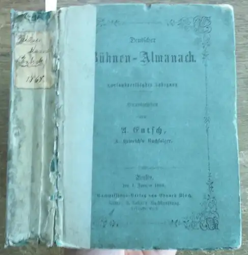 Deutsches Bühnenjahrbuch / Theateradressbuch / Theateralmanach / Bühnenalmanach. - Entsch, A., (A. Heinrichs Nachfolger / Herausgeber): Deutscher Bühnen-Almanach. 32. Jahrgang 1868. Herausgegeben und mit einem...