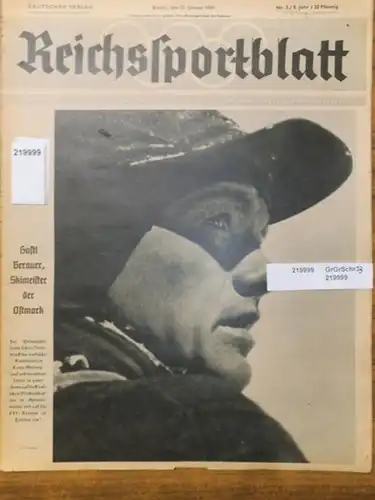 Reichs-Sportblatt. - Reetz, Wilhelm (Hauptschriftleiter). - Gustl Berauer. - Sepp Bradl. - Roderich Menzel. - Peter Platzer: Reichssportblatt. 8. Jahr, Nr. 3 vom 21. Januar 1941. Aus dem Inhalt: Gustl Berauer, Skimeister der Ostmark / Der kleine Sepp (Bra