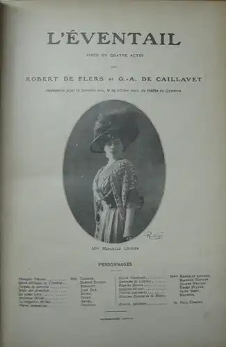 L'Illustration Theatrale. - Robert de Flers et G.-A. de Caillavet / Jean Richepin et Henri Cain / Gustave Geffroy / Alfred Capus / Henry Bernstein...