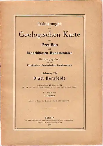 Herzfelde. - Jentzsch, A: Erläuterungen zur Geologischen Karte von Preußen und benachbarten Bundesstaaten. Blatt Herzfelde. Lieferung 224. Gradabteilung 45, Nr 34. Bearbeitet von A Jentzsch...