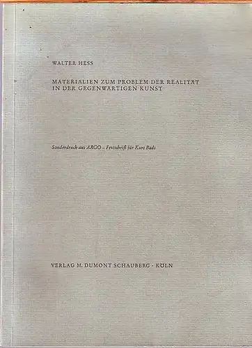 Heß, Walter: Materialien zum Problem der Realität in der gegenwärtigen Kunst. Sonderdruck aus ARGO - Festschrift für Kurt Badt. 