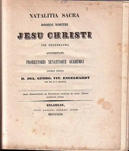 Tertullian. - D. Joa. Georg. Vit. Engelhardt (Johann Georg vitus Engelhardt): Natalitia Sacra Domini Nostri Jesu Christi pie celebranda auctoritate protectoris senatusque academici  civibus indicit. 