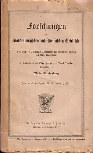 Klinkenburg, Melle / Otto Hintze / Paul Bailleu (Hrsg.): Forschungen zur Brandenburgischen und Preußischen Geschichte. Neue Folge der "Märkischen Forschungen" des Vereins für Geschichte der...