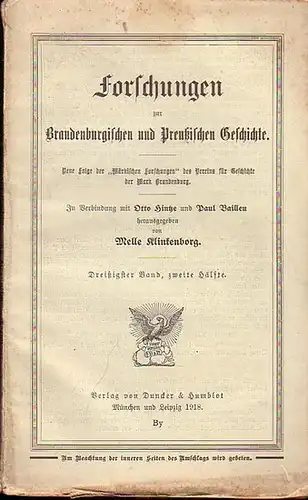 Klinkenborg, Melle / Otto hintze / Paul Bailleu (Hrsg.): Forschungen zur Brandenburgischen und Preußischen Geschichte. Neue Folge der "Märkischen Forschungen" des Vereins für Geschichte der...