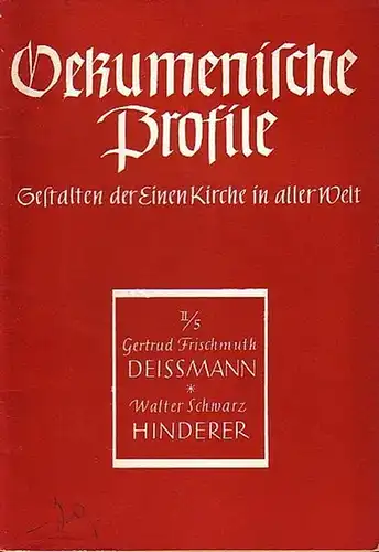 Frischmuth, Gertrud und Walter Schwarz: Ökumenische Profile. Gestalten der Einen Kirche in aller Welt. Heft II / 5: Frischmuth: Adolf Deismann  / Schwarz: August Hinderer. 