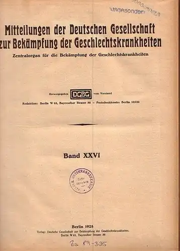 Mitteilungen der Deutschen Gesellschaft zur Bekämpfung der Geschlechtskrankheiten: Mitteilungen der Deutschen Gesellschaft zur Bekämpfung der Geschlechtskrankheiten. Zentralorgan für die Bekämpfung der Geschlechtskrankheiten. Herausgegeben vom...